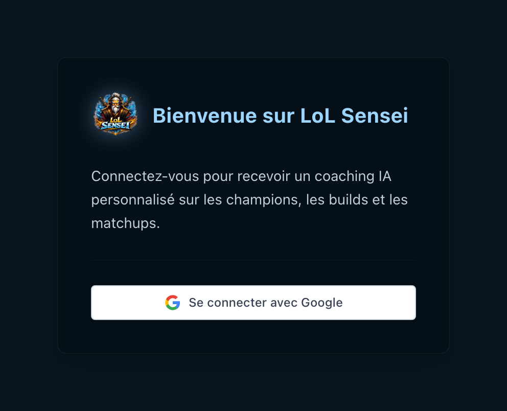 Capture de la fenêtre de connexion : le logo LoL Sensei, une ligne de bienvenue et un seul bouton, Se connecter avec Google.